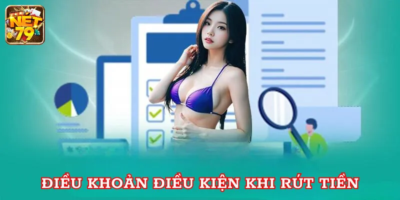 Điều khoản quy định khi rút tiền Net79