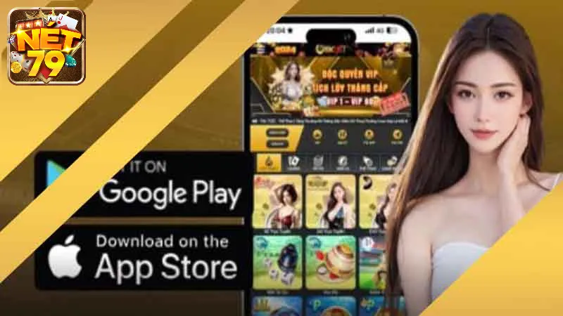 Các bước tải ứng dụng Net79 về thiết bị